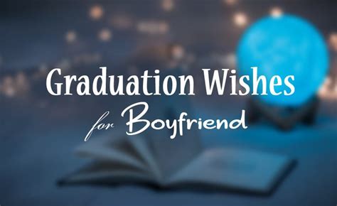 Graduation Wishes For Boyfriend Love Quotes Wishes And Messages Blog