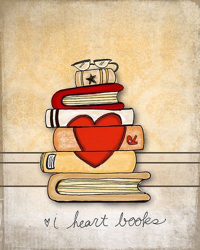 I Heart Books I Love Books Love Book Book Lovers