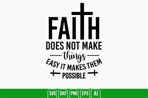Faith Does Not Make Things Easy It Makes Graphic By Creativemim2001