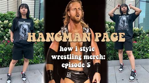 Hangman Page How I Style Wrestling Merch Ep5 Youtube