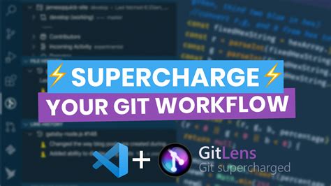 Supercharge Your Git Workflow With The Gitlens Vs Code Extension