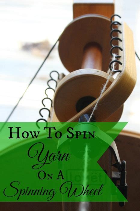 Learn How To Spin Yarn With A Spinning Wheel With This Easy Picture