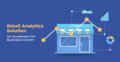 Retail Analytics Solution An Accelerator For Business Growth