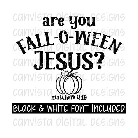 Are You Fall O Ween Jesus Png File Commercial Use Print Etsy