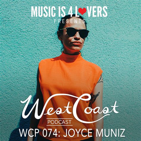 Wcp 074 Joyce Muniz [] By West Coast Podcast Free Download On Hypeddit