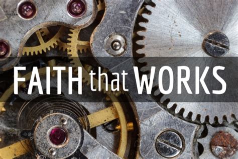 Faith That Works Theo Sophical Ruminations