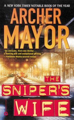 They're one of the friendliest people you'll meet: The Sniper's Wife (Joe Gunther Series #13) by Archer Mayor ...