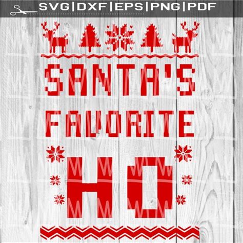 Santas Favorite Ho Svg Ugly Christmas Sweater Svg Santa Svg Etsy