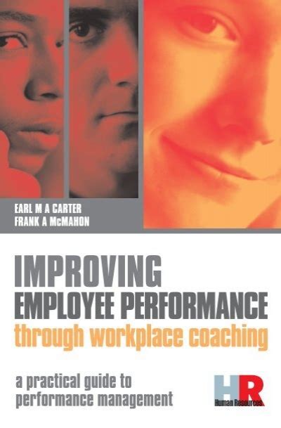 Improving Employee Performance Through Workplace Coaching A Practical