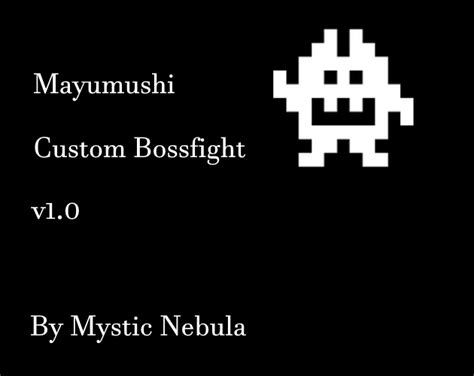 Mayumushi Custom Bossfight V10 By Mystic Nebula