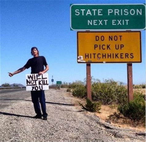 When A Hitch Hiker Promises Not To Kill You It S Probably A Good Idea