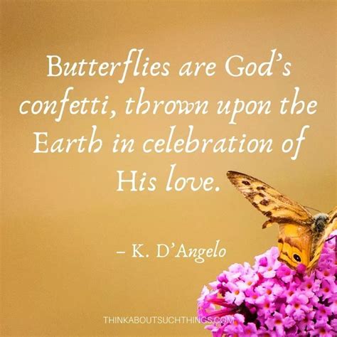 Butterflies Are Gods Confetti Saying And Quote By K Dangelo