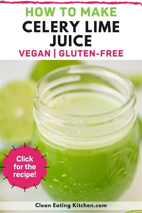 Heres An Easy Celery Lime Juice Recipe That Is Nourishing Fresh And Delicious With