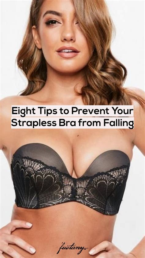 Eight Tips To Prevent Your Strapless Bra From Falling Strapless Bra