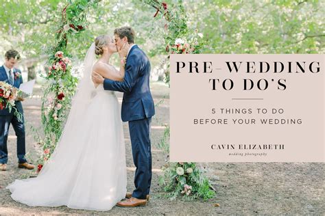 5 Things To Do Before Your Wedding Wedding Preparation Wedding