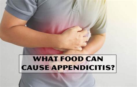 What Food Can Cause Appendicitis What Causes Appendicitis