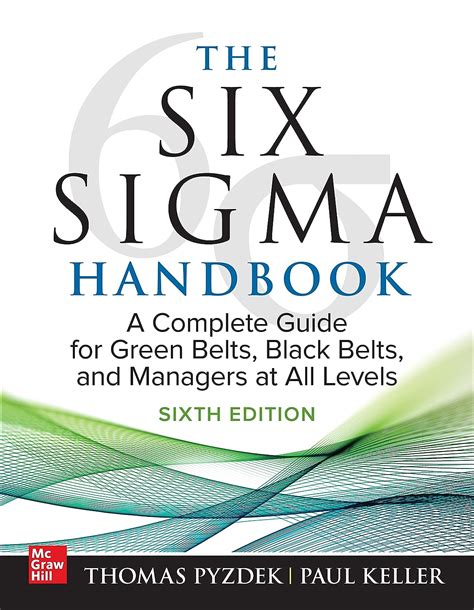 The Six Sigma Handbook Sixth Edition A Complete Guide For Green Belts