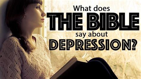Does The Bible Really Say That Much About Depression Yes Yes It Does