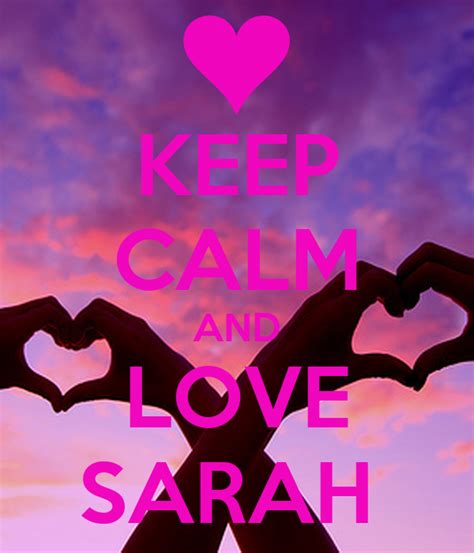 Keep Calm And Love Sarah Poster Jj Keep Calm O Matic