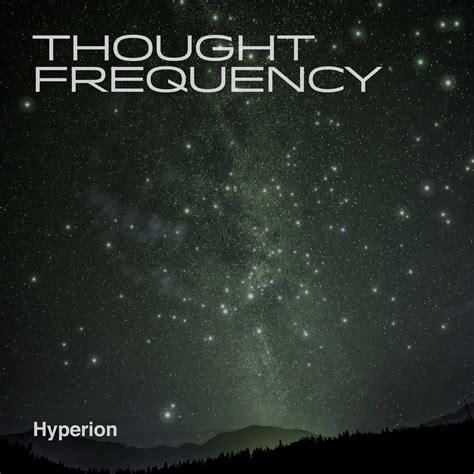 Hyperion Thought Frequency