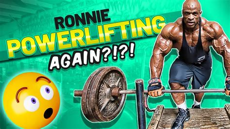 ronnie coleman s powerlifting again youtube