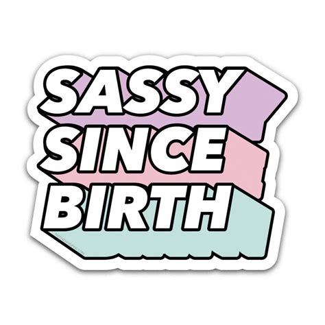 Sassy Since Birth Sticker Waterproof Sticker Decorative Etsy