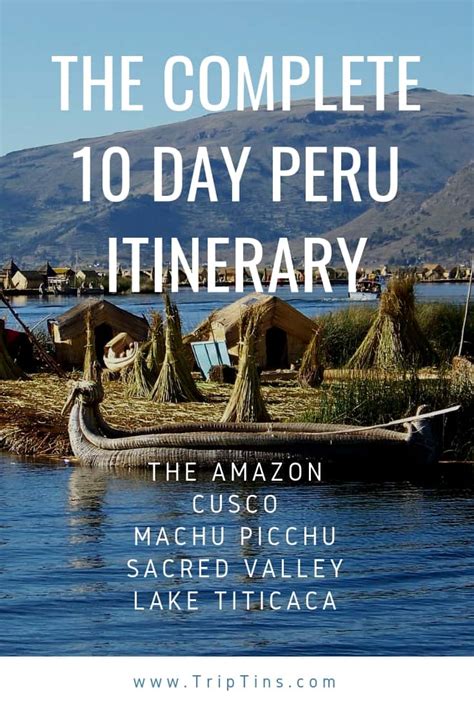 An Incredible 10 Days In Peru Peru Itinerary 10 Days Triptins
