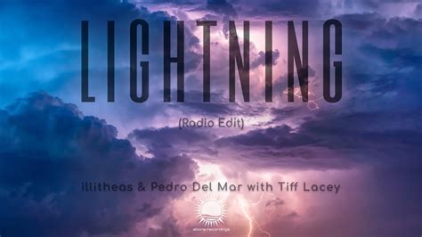 Illitheas And Pedro Del Mar With Tiff Lacey Lightning Radio Edit