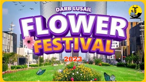Darb Lusail Flower Festival Lusail Flower Festival Lusail Boulevard