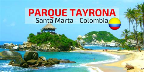 Visitar El Parque Tayrona En Santa Marta Colombia Guía Completa