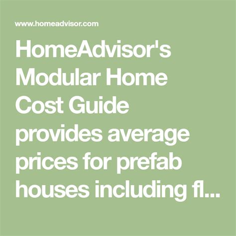 Maybe you would like to learn more about one of these? HomeAdvisor's Modular Home Cost Guide provides average ...