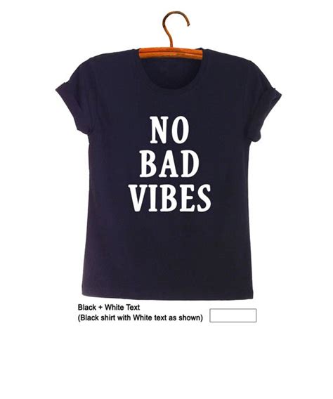 No Bad Vibes Tshirt Hipster Tee Shirt Grunge Clothing Funny Graphic Tee
