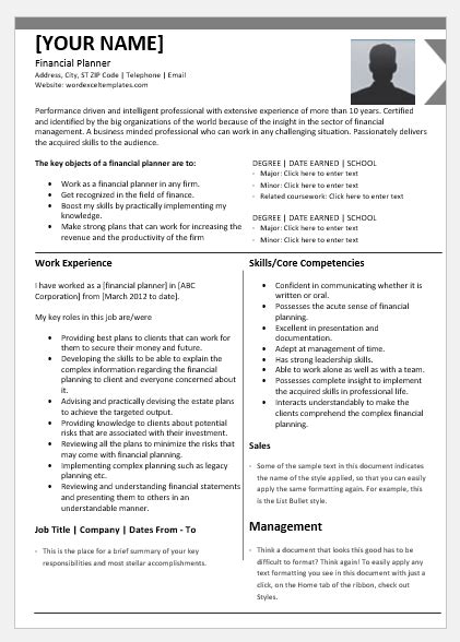 This example financial planner resume should be personalized to reflect your own career history, job experience, qualifications, skills and education. Certified Financial Planner Resume Templates for Word ...