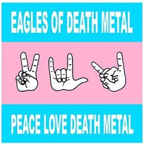 Eagles of death metal's 'i love you all the time' becomes new paris anthem. Eagles of Death Metal: Peace Love Death Metal Album Review ...