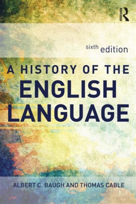 A History Of The English Language 9780415655965 Albert C