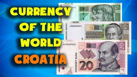 Currency Of The World Croatia Croatian Kuna Croatian Banknotes And