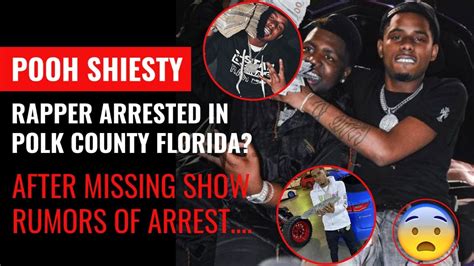 Pooh Shiesty Arrested In Polk County Florida Rumor Spreads After He Allegedly Misses A Show