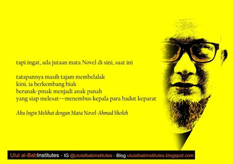 Kau tolong bawa mangkuk kat aku satu, balas alna sambil berjalan ke pintu. PUISI: AKU INGIN MELIHAT DENGAN MATA NOVEL