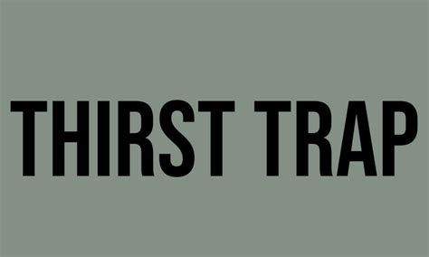 What Does Thirst Trap Mean Meaning Uses And More Fluentslang
