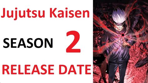 Jujutsu Kaisen Season 2 Officially Confirmed Release Date Youtube