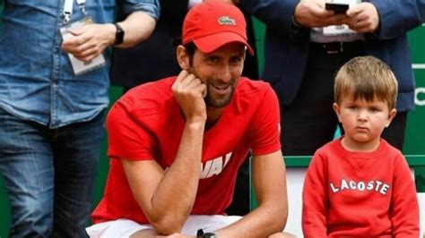 He Is Starting To Realize What I Am Doing Novak Djokovic On His Son