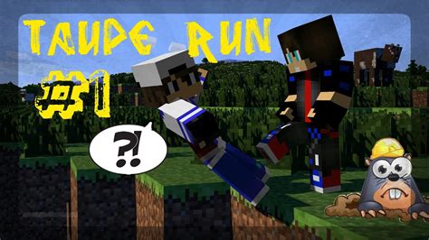 Minecraft Taupe Run 01 Qui Est La Taupe Hd 720p Youtube