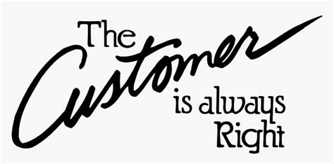 Customer Is Always Right Clipart Hd Png Download Transparent Png