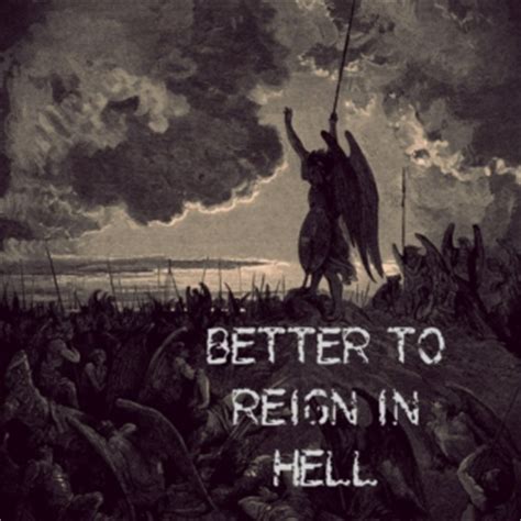 Better to reign in hell, than serve in heaven. 11 Free Milton music playlists | 8tracks radio