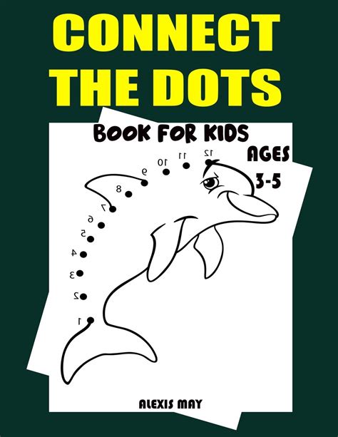 Buy Connect The Dots Book For Kids Ages 3 5 Challenging And Fun Dot To