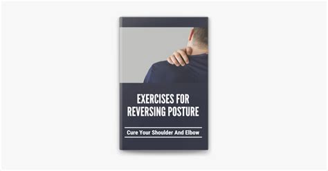 ‎exercises For Reversing Posture Cure Your Shoulder And Elbow On Apple