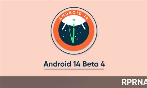 Android 14 Beta 4 Arrives With 7 Incredible Features Heres The
