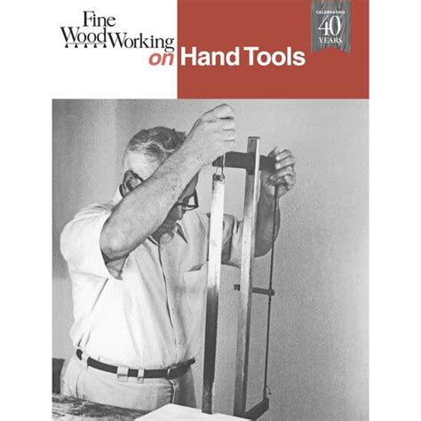 We have all the essential tools for woodworking that let you hone your craft. Fine Woodworking on Hand Tools - Taunton Press