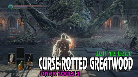 How To Beat Curse Rotted Greatwood Boss Dark Souls 3 Youtube