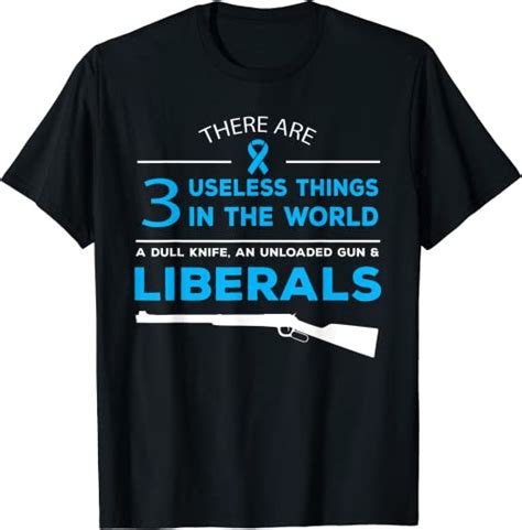 Funny Political Shirt 3 Useless Things Anti Liberals T Shirt Uk Fashion
